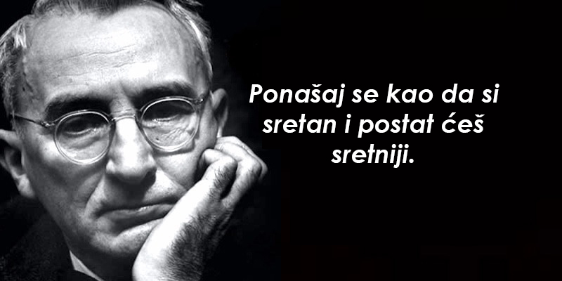 Ponašaj se kao da si sretan i postat ćeš sretniji – 20 savjeta psihologa Dale Carnegiea