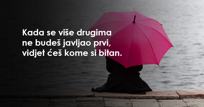 Ne trebaju ti ljudi koji nikada za tebe nemaju vremena!