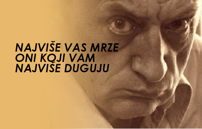 NAJVIŠE VAS MRZE ONI KOJI VAM NAJVIŠE DUGUJU: Mudrosti Duška Radovića