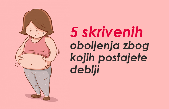 5 skrivenih oboljenja zbog kojih postajete deblji
