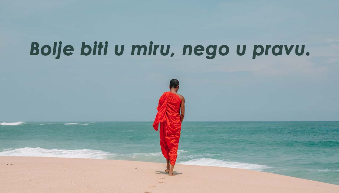 Pustite drugoga da bude pobjednik, a vi imajte svoj vlastiti mir!